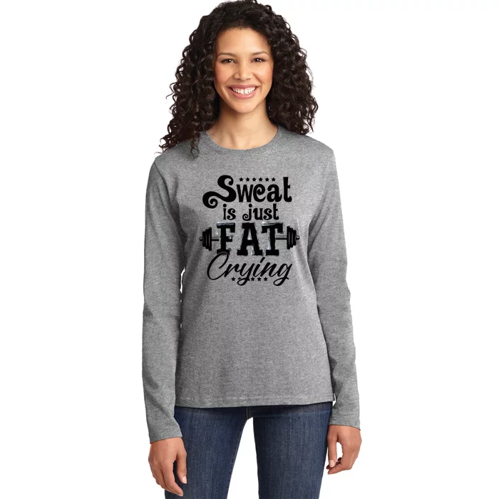 Sweat Is Just Fat Crying Funny Workout Gym Fitness Gift Ladies Long Sleeve Shirt