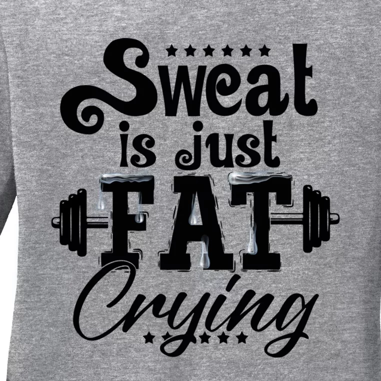 Sweat Is Just Fat Crying Funny Workout Gym Fitness Gift Ladies Long Sleeve Shirt