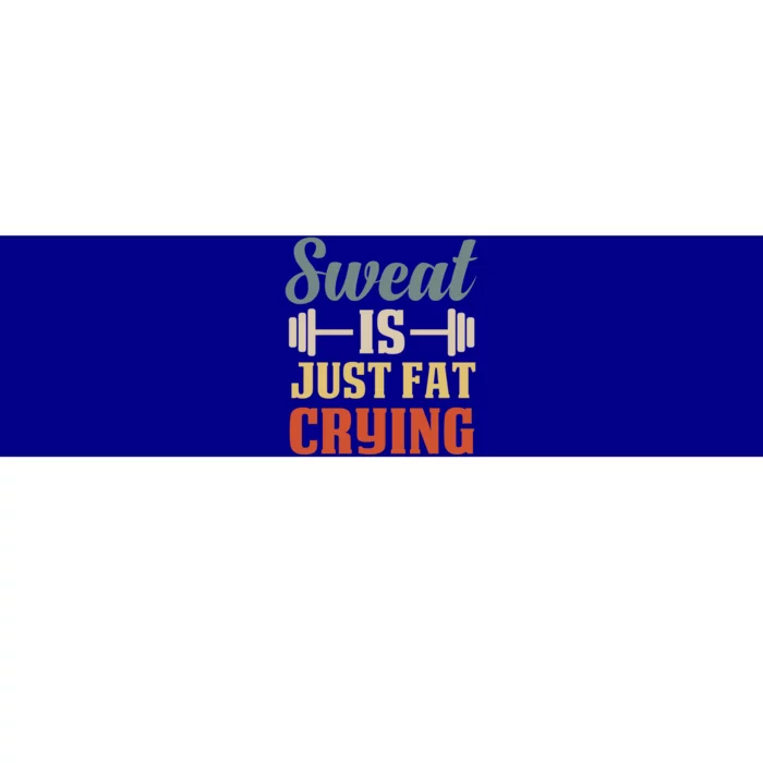 Sweat Is Just Fat Crying Funny Workout Words Humor Fitness Gift Bumper Sticker