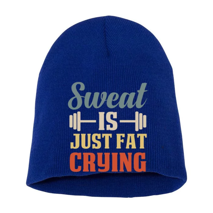 Sweat Is Just Fat Crying Funny Workout Words Humor Fitness Gift Short Acrylic Beanie