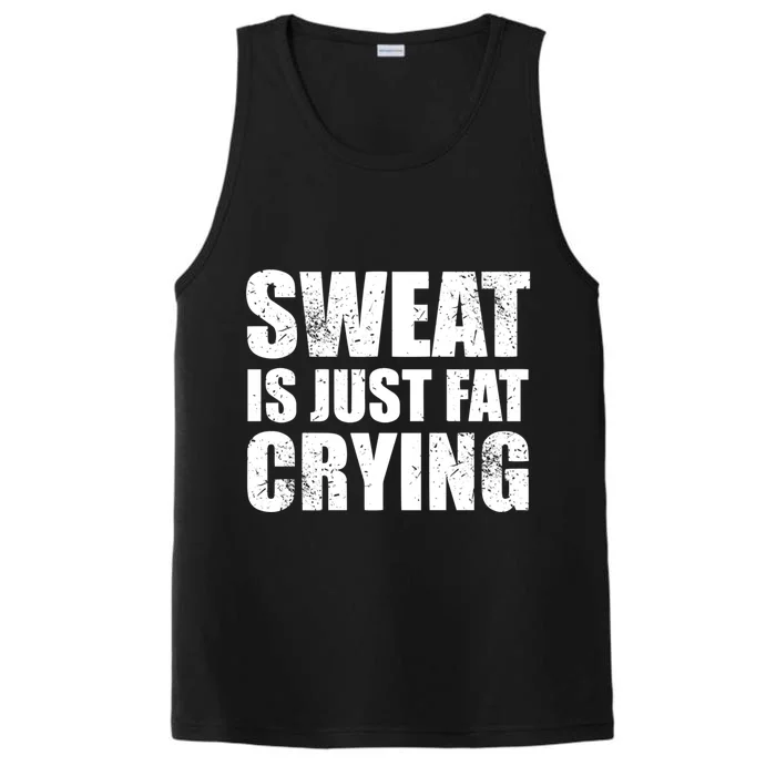 Sweat Is Just Fat Crying Gym Cool Gift Performance Tank