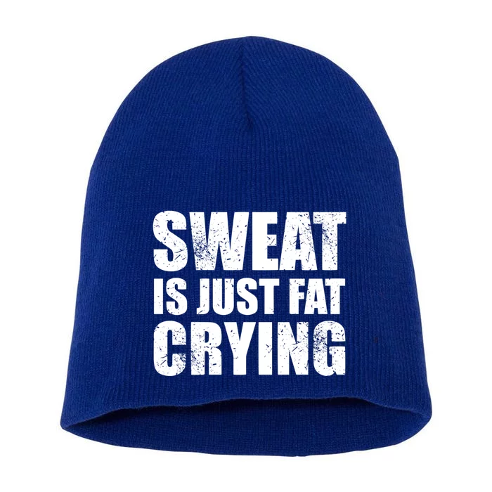 Sweat Is Just Fat Crying Gym Cool Gift Short Acrylic Beanie