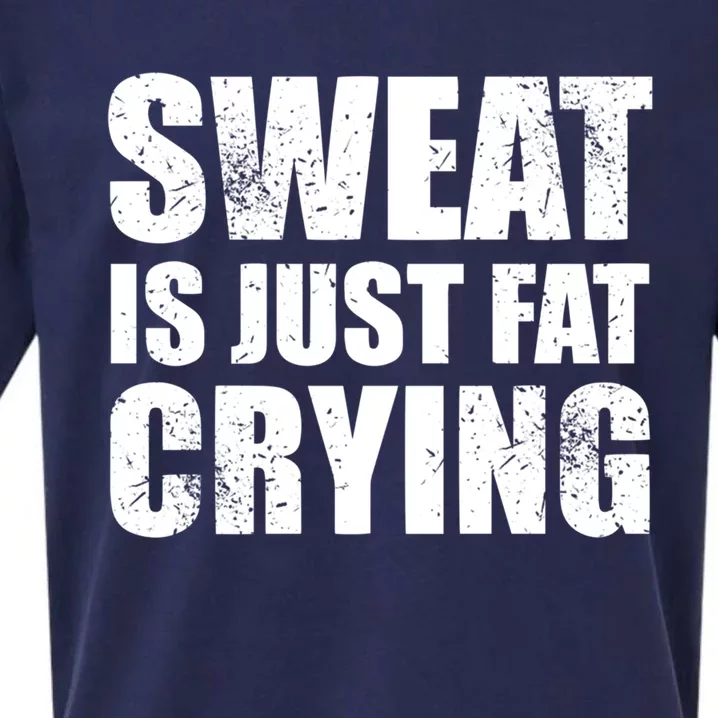 Sweat Is Just Fat Crying Gym Cool Gift Sueded Cloud Jersey T-Shirt