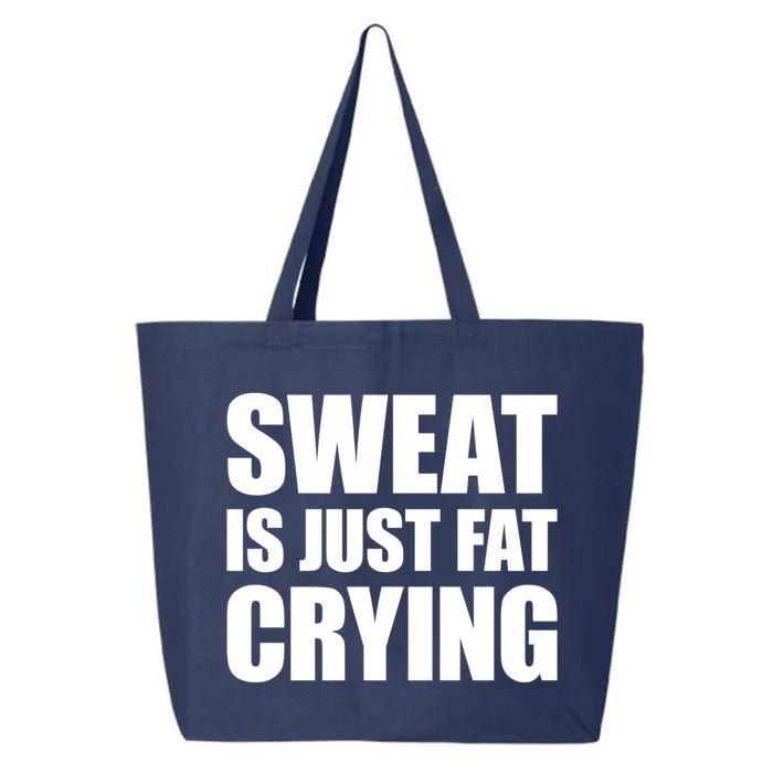 Sweat Is Just Fat Crying Great Gift Sweat Is Fat Crying Great Gift 25L Jumbo Tote