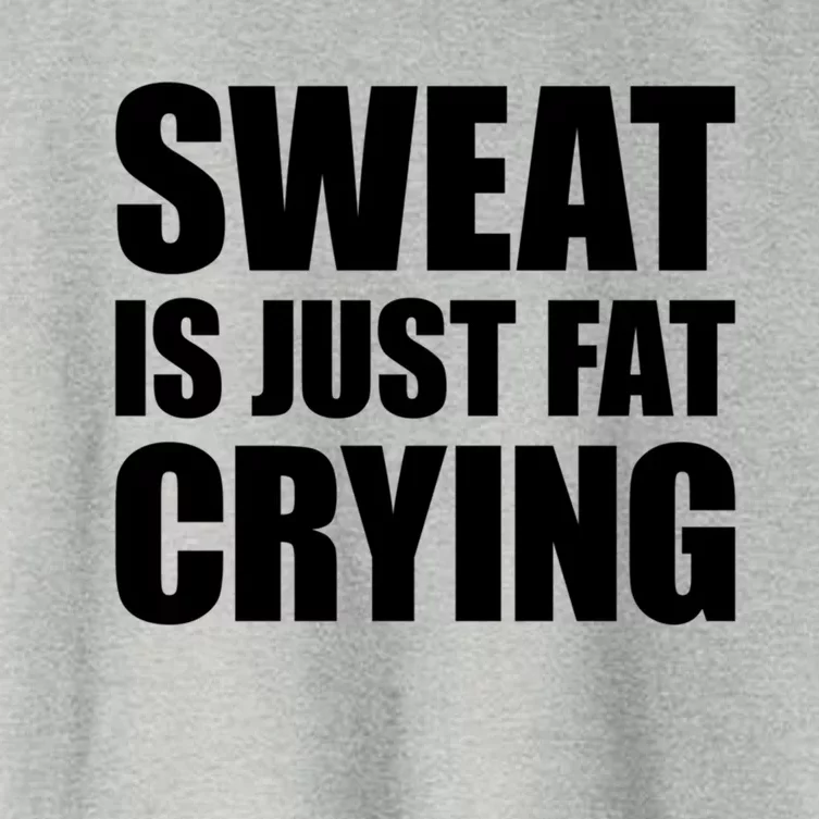 Sweat Is Just Fat Crying Great Gift Sweat Is Fat Crying Great Gift Women's Crop Top Tee