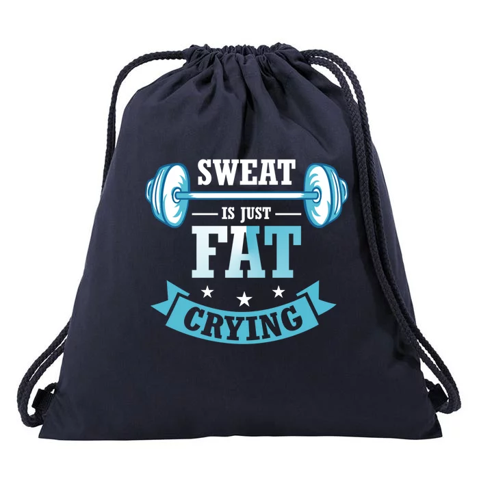 Sweat Is Just Fat Crying Fitness Enthusiast Gym Lover Design Cool Gift Drawstring Bag