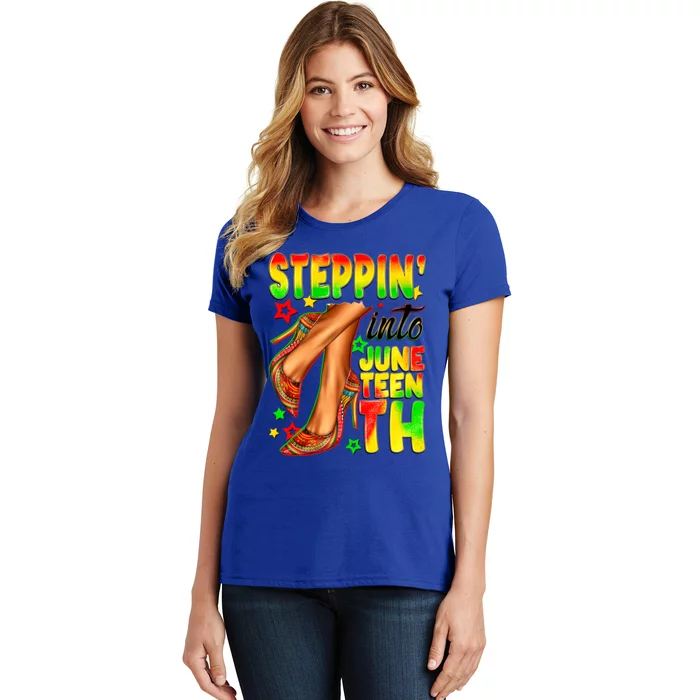 Steppin Into Junenth Celebrate African American Freedom Gift Women's T-Shirt