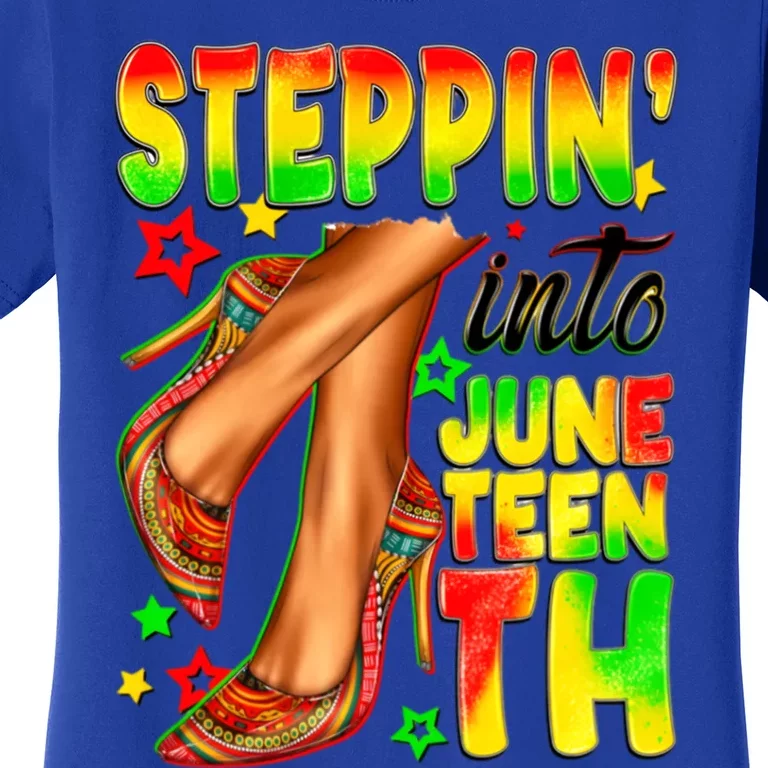 Steppin Into Junenth Celebrate African American Freedom Gift Women's T-Shirt