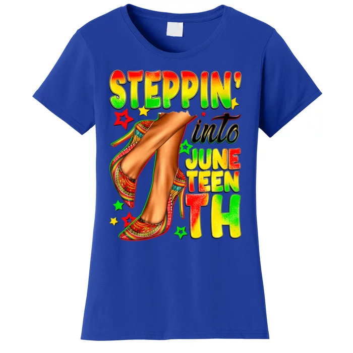 Steppin Into Junenth Celebrate African American Freedom Gift Women's T-Shirt