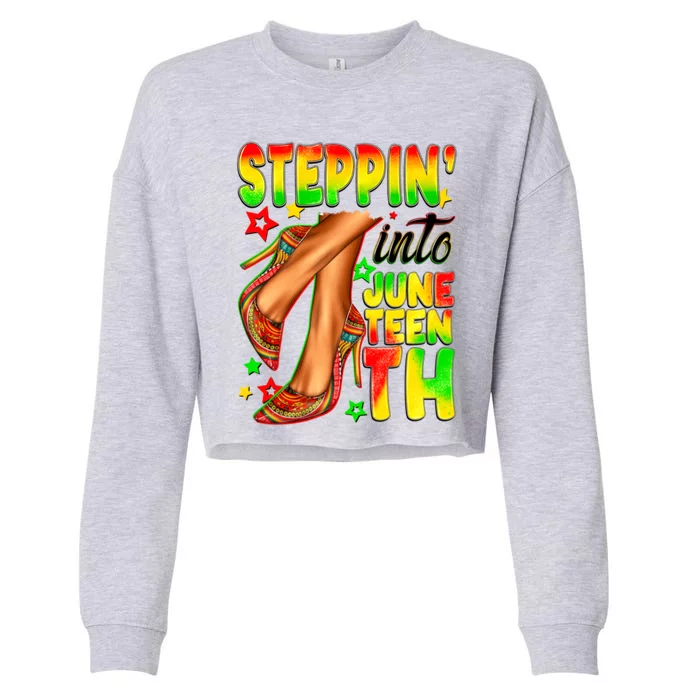 Steppin Into Junenth Celebrate African American Freedom Gift Cropped Pullover Crew