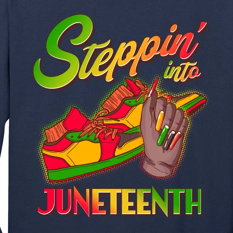 Steppin Into Juneteenth Tall Long Sleeve T-Shirt