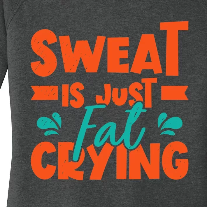 Sweat Is Just Fat Crying Gym Fitness Lifting Weights Women's Perfect Tri Tunic Long Sleeve Shirt