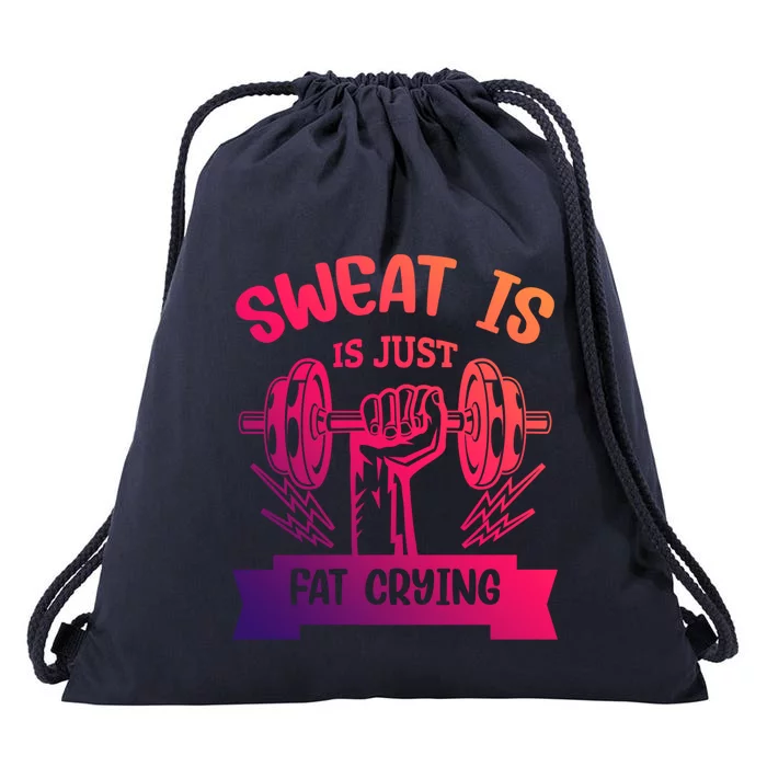 Sweat Is Just Fat Crying Funny Workout Gym Fitness Gift Drawstring Bag