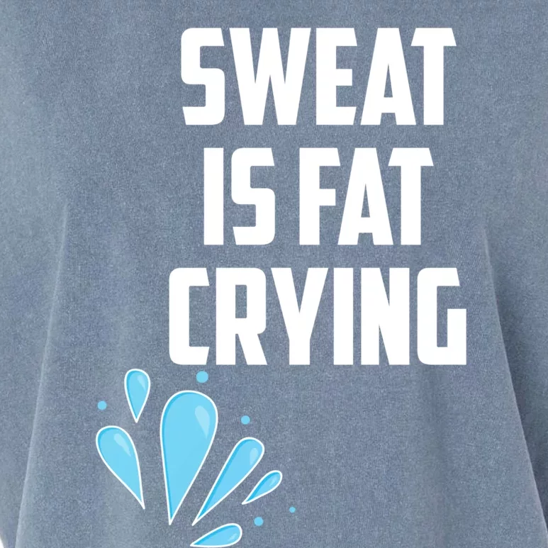 Sweat Is Just Fat Crying Funny Workout Gym Slogan Gift Garment-Dyed Women's Muscle Tee