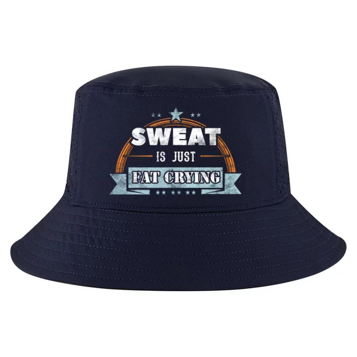 Sweat Is Just Fat Crying Funny Workout Saying Gym Lover Funny Gift Cool Comfort Performance Bucket Hat