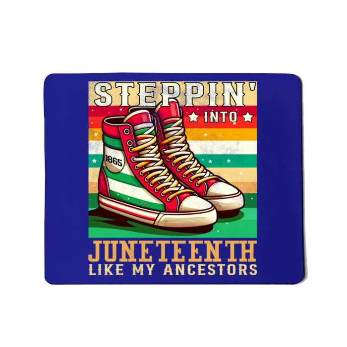 Stepping Into Junenth Like My Ancestors Black History Funny Gift Mousepad