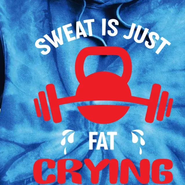 Sweat Is Just Fat Crying Workout Cute Gift Tie Dye Hoodie