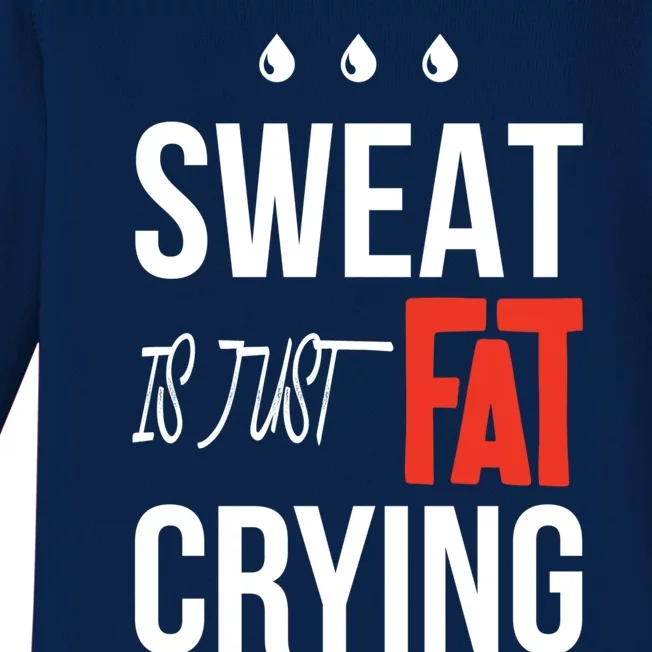 Sweat Is Just Fat Crying Fitness Gym Workout Gift Baby Long Sleeve Bodysuit