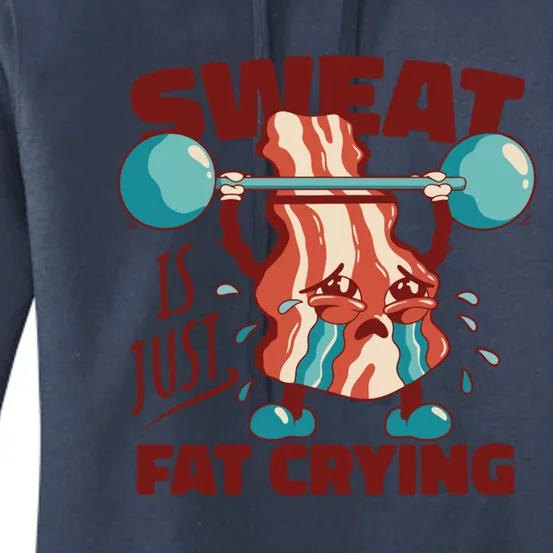 Sweat Is Just Fat Crying Funny Quotes Gift Women's Pullover Hoodie