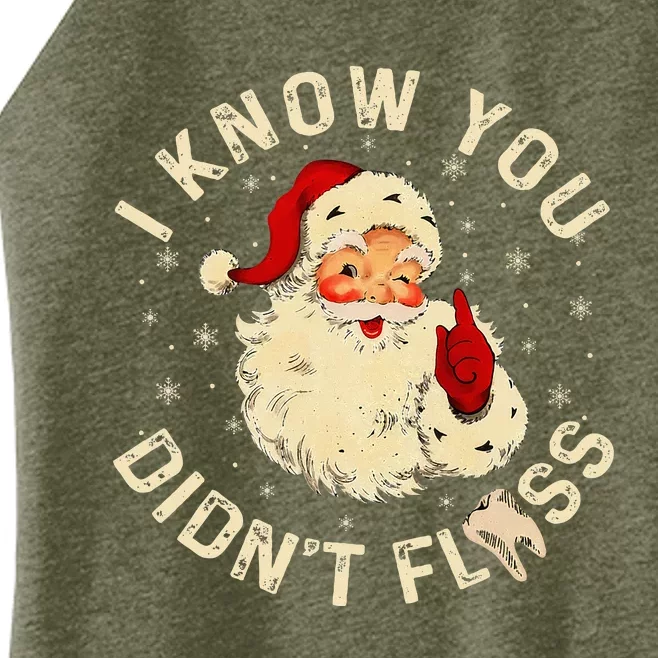 Santa I Know You DidnT Floss Dentist Dental Christmas Women’s Perfect Tri Rocker Tank