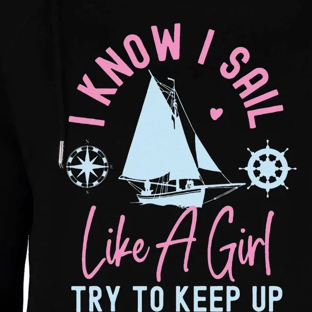 Sailing I Know I Sail Like A Try To Keep Up Sailboat Womens Funnel Neck Pullover Hood