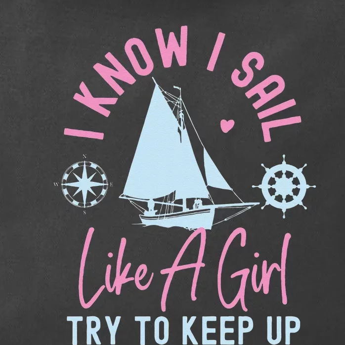 Sailing I Know I Sail Like A Try To Keep Up Sailboat Zip Tote Bag