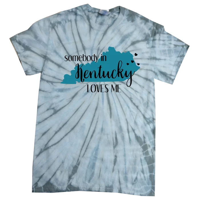 Somebody In Kentucky Loves Me Ky State Tie-Dye T-Shirt