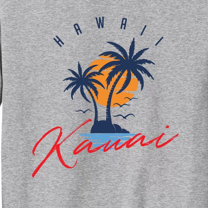 Summer In Kauai Beach Hawaii Tall Sweatshirt