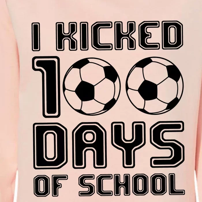 Soccer I Kicked 100 Days Of School Womens California Wash Sweatshirt