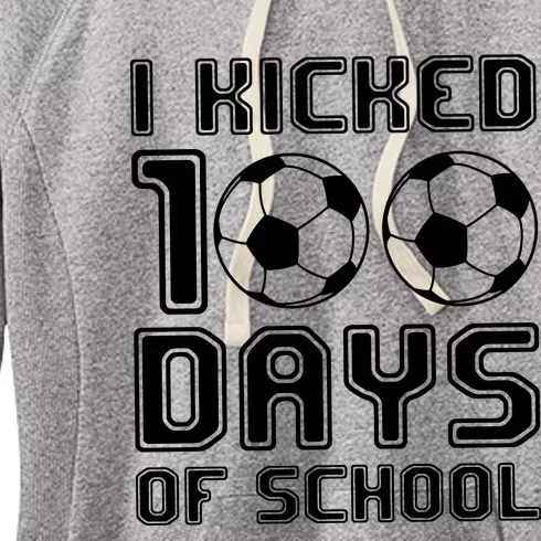 Soccer I Kicked 100 Days Of School Women's Fleece Hoodie