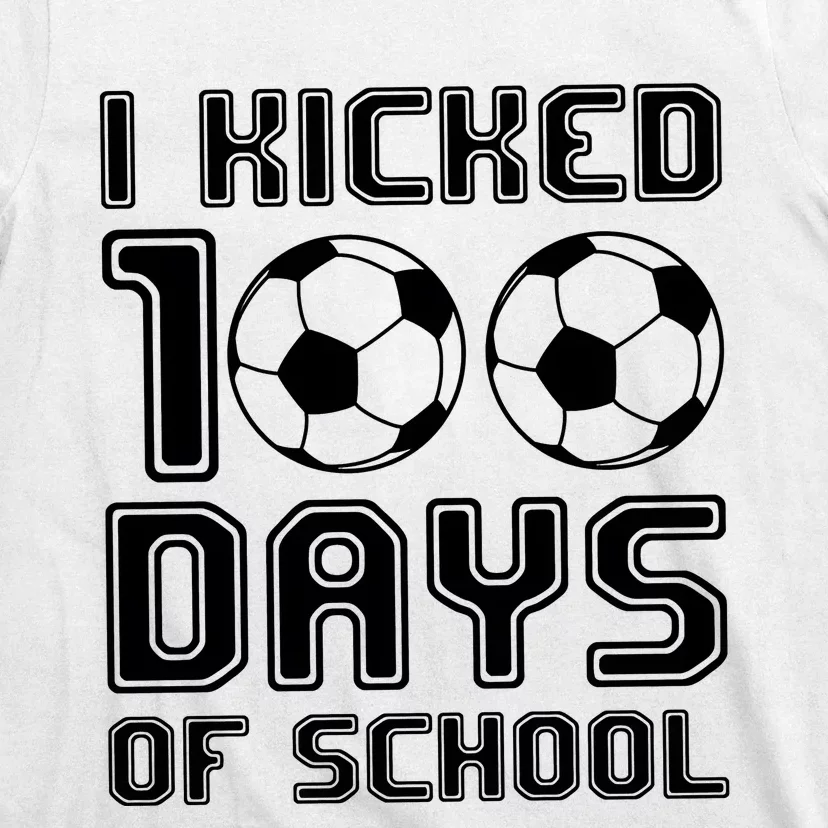 Soccer I Kicked 100 Days Of School T-Shirt