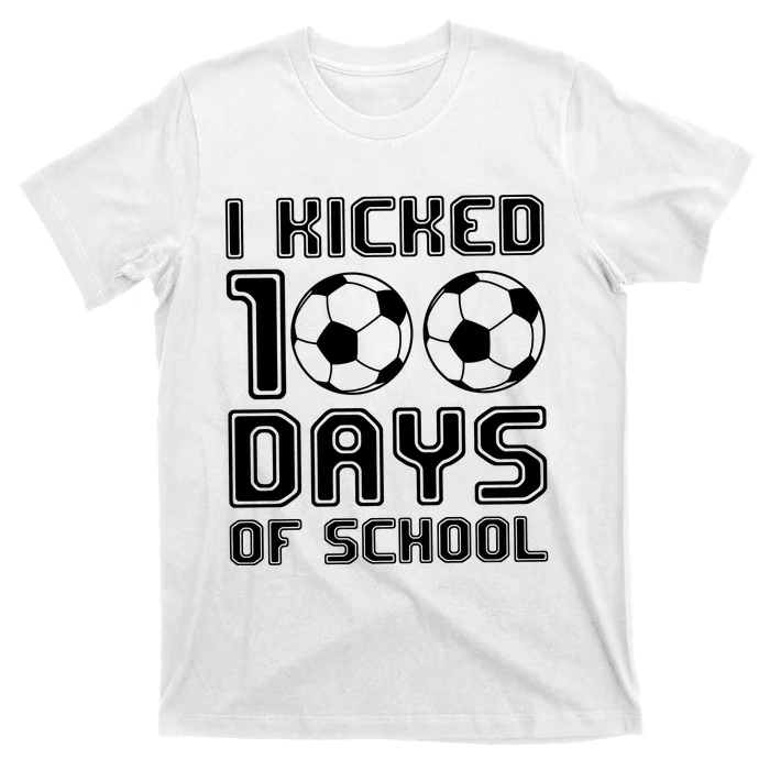 Soccer I Kicked 100 Days Of School T-Shirt