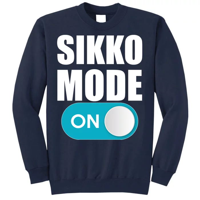 Sikko Mode On Funny Meme Tall Sweatshirt