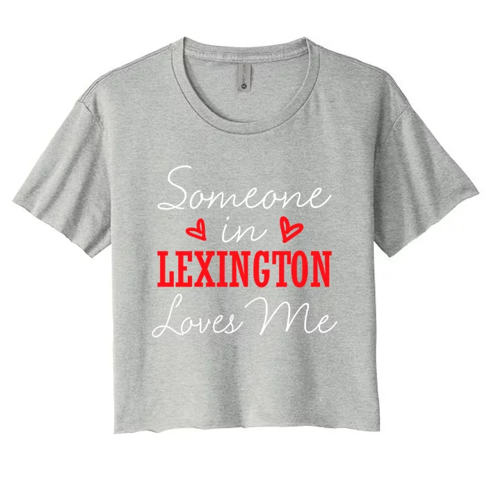 Someone In Lexington Loves Me Relationship Couple Funny Gift Women's Crop Top Tee