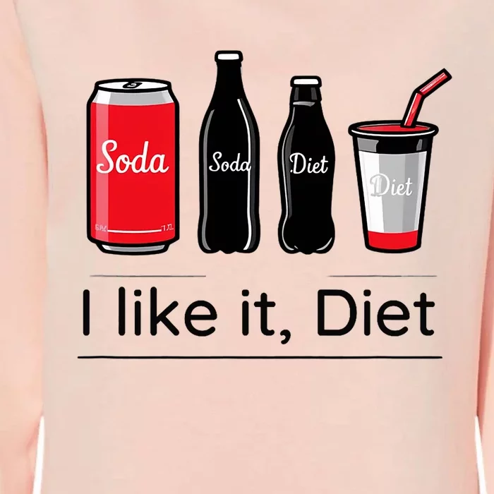 Soda I Like It Diet Essentials Morning Beverage Love Womens California Wash Sweatshirt