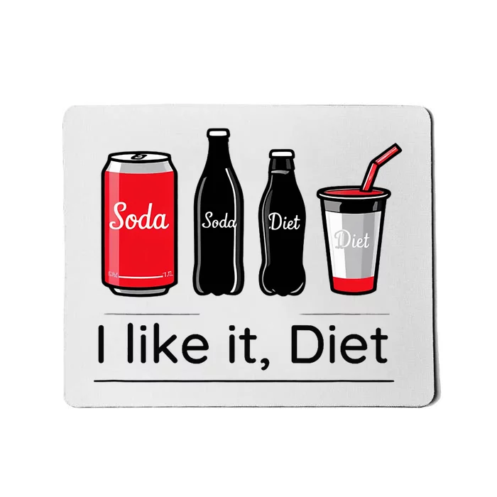 Soda I Like It Diet Essentials Morning Beverage Love Mousepad