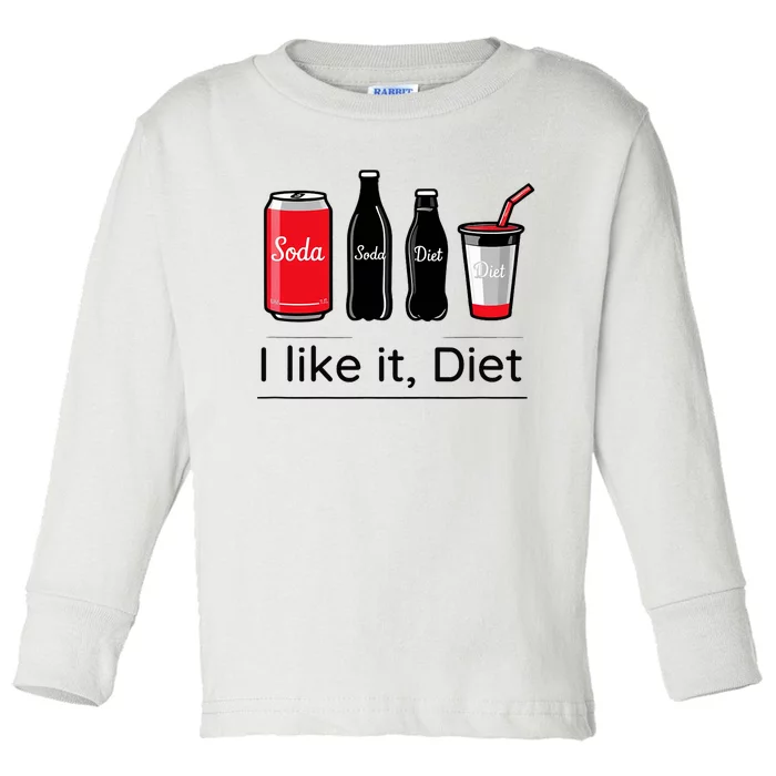 Soda I Like It Diet Essentials Morning Beverage Love Toddler Long Sleeve Shirt