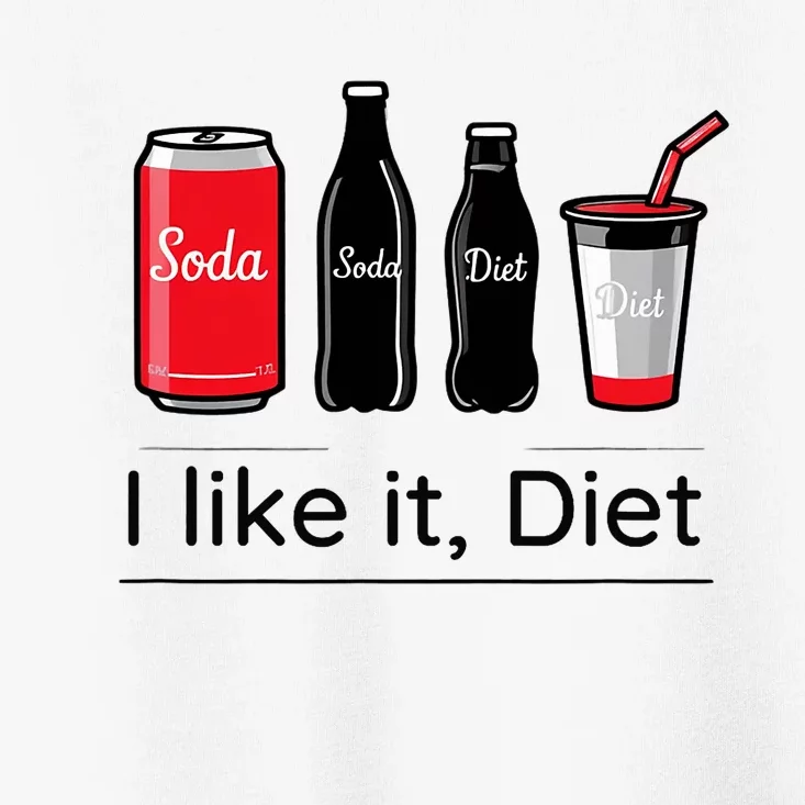 Soda I Like It Diet Essentials Morning Beverage Love Toddler T-Shirt