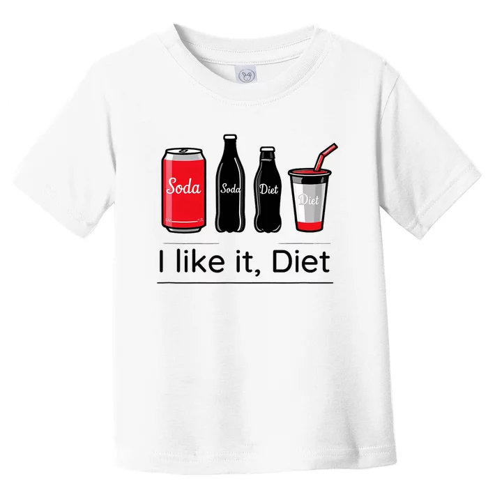 Soda I Like It Diet Essentials Morning Beverage Love Toddler T-Shirt