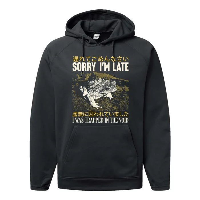 Sorry Im Late I Was Trapped In The Void Japanese Frog Performance Fleece Hoodie