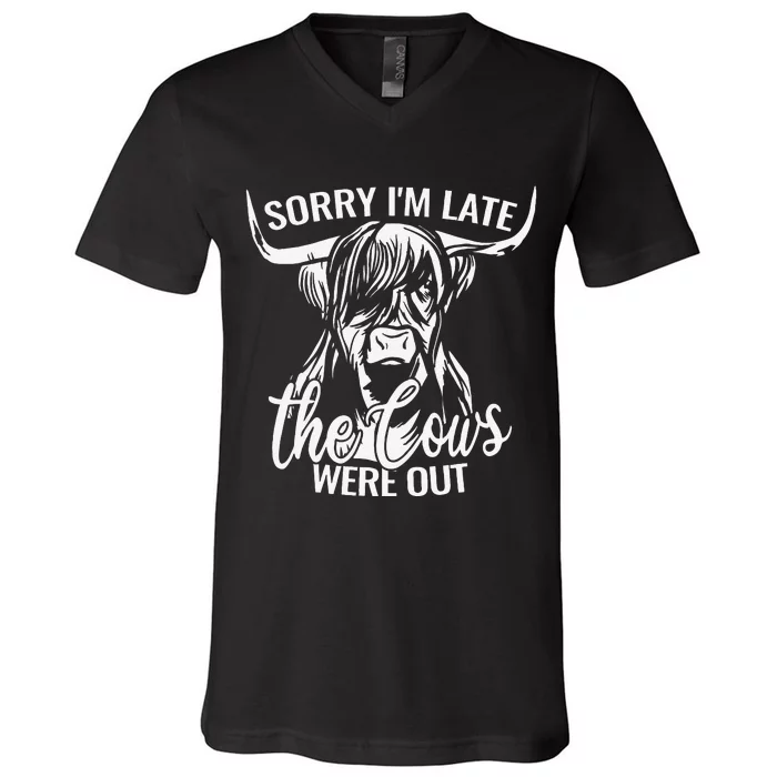 Sorry I'm Late the Cows rustic cattle highland rancher V-Neck T-Shirt