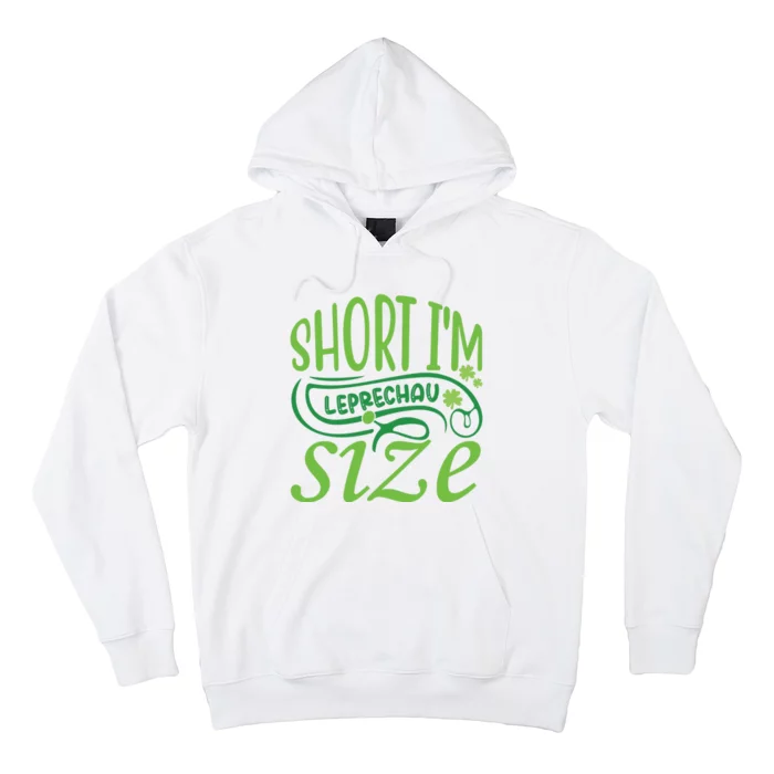 Short I'm Leprechau Size Hoodie