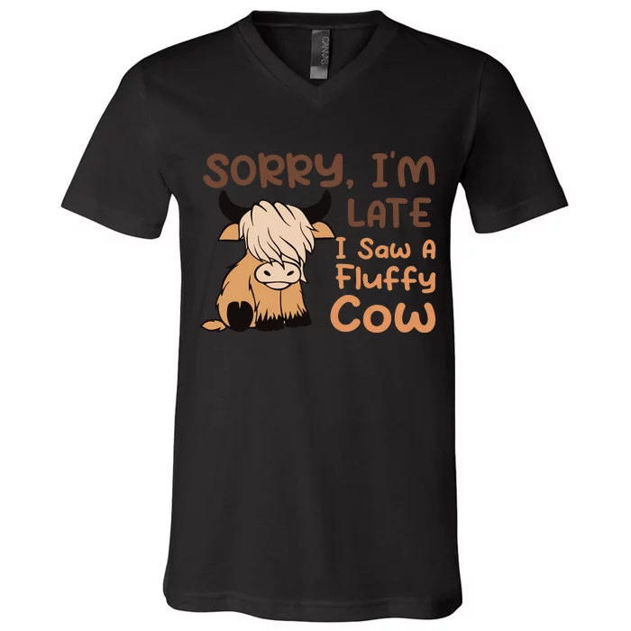 Sorry IM Late I Saw A Fluffy Cow Highland Cow Breeder V-Neck T-Shirt