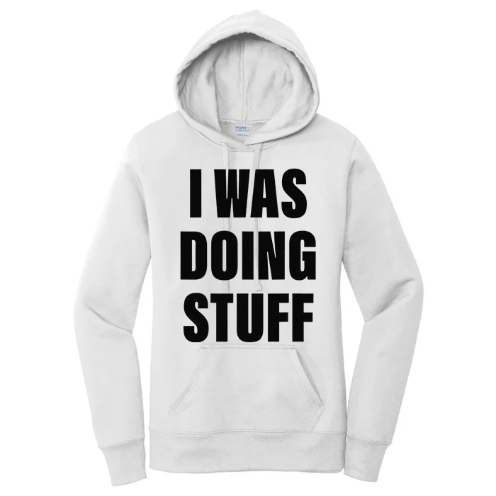 Sorry I'm Late, I Was Doing Stuff Funny Couples Women's Pullover Hoodie