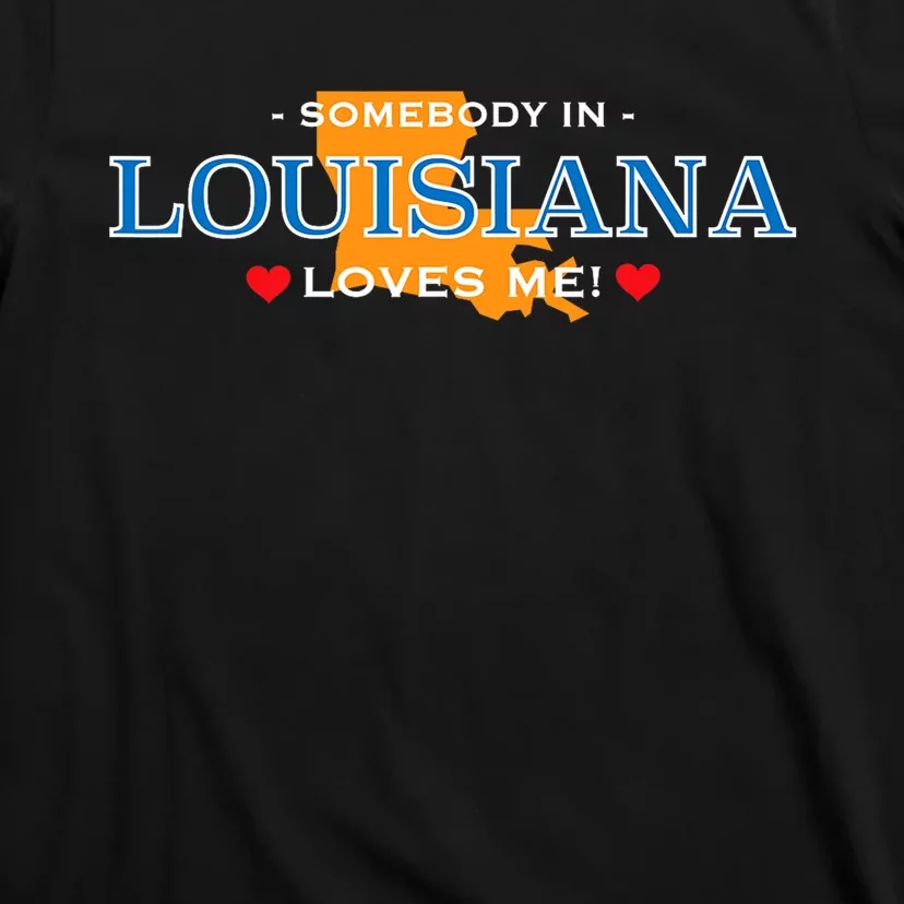 Someone In Louisiana Loves Me Adorable Gift T-Shirt