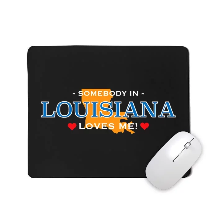 Someone In Louisiana Loves Me Adorable Gift Mousepad