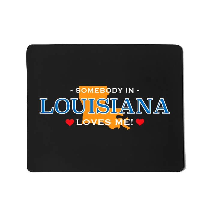 Someone In Louisiana Loves Me Adorable Gift Mousepad