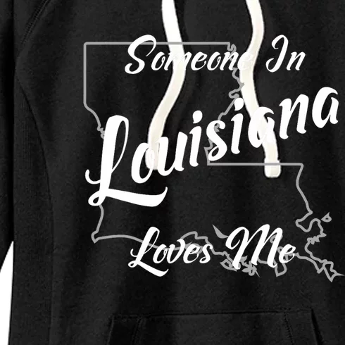 Someone In Louisiana Loves Me State Map Outline Women's Fleece Hoodie