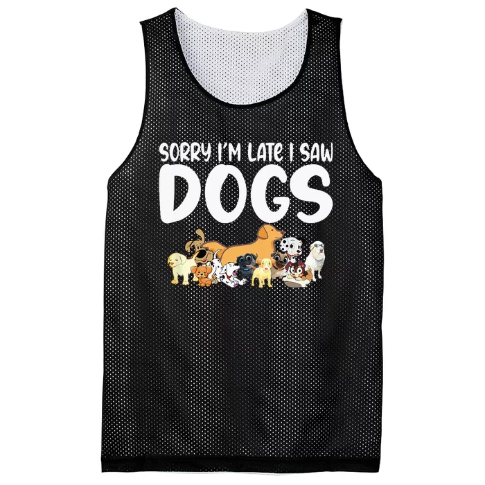 Sorry IM Late I Saw My Dog Sorry IM Late I Saw My Mesh Reversible Basketball Jersey Tank