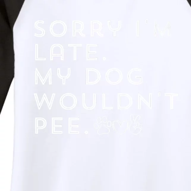 Sorry I'm Late. My Dog Wouldn't Pee. Funny Dog Puppy Lover Women's Tri-Blend 3/4-Sleeve Raglan Shirt